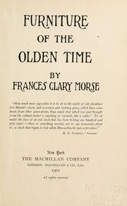 Cover of: Furniture of the olden time. by Morse, Frances Clary.