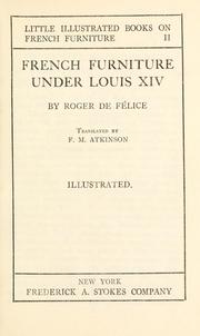 Cover of: French furniture under Louis XIV by Roger de Félice