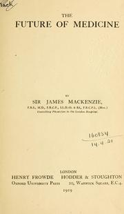 Cover of: The future of medicine. by Sir James Mackenzie