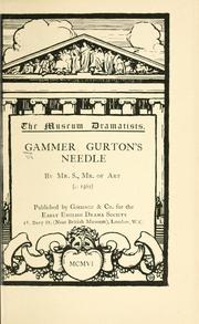 Cover of: Gammer Gurton's needle by edited with an introduction, note-book, and word-list, by John S. Farmer.