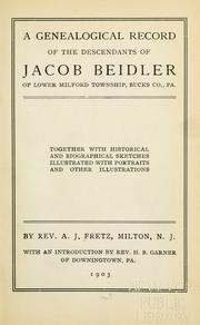 Cover of: A genealogical record of the descendants of Jacob Beidler by A. J. Fretz