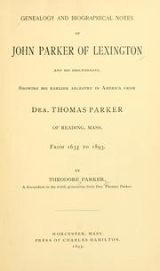 Cover of: Genealogy and biographical notes of John Parker of Lexington and his descendants.