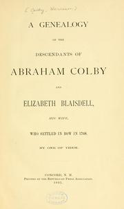 Cover of: A genealogy of the descendants of Abraham Colby and Elizabeth Blaisdell by Harrison Colby