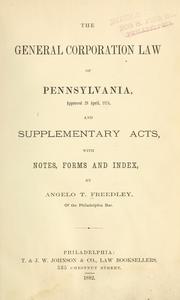 Cover of: The general corporation law of Pennsylvania | Angelo T. Freedley