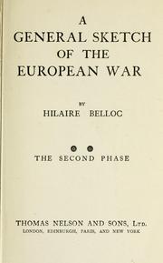 Cover of: A  general sketch of the European war. by Hilaire Belloc