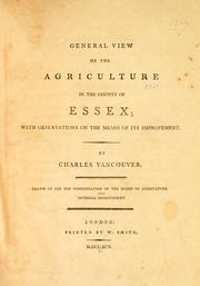 Cover of: General view of the agriculture in the county of Essex by Charles Vancouver