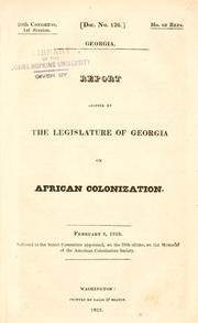 Cover of: Georgia. Report adopted by the Legislature of Georgia on African colonization ...