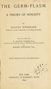 Cover of: Germ-plasm: a theory of heredity.  Translated by W. Newton Parker and Harriet Rönnfeldt.
