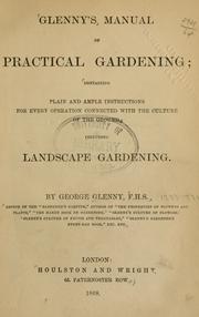 Cover of: Glenny's manual of practical gardening by George Glenny
