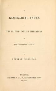Cover of: A glossarial index to the printed English literature of the thirteenth century.