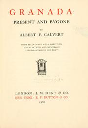 Cover of: Granada, present and bygone by Albert Frederick Calvert