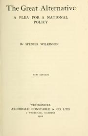 Cover of: The great alternative by Spenser Wilkinson