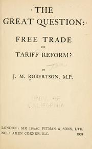 Cover of: The great question: Free trade or tariff reform?