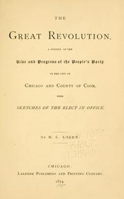 Cover of: great revolution: a history of the rise and progress of the People's Party in the city of Chicago and county of Cook