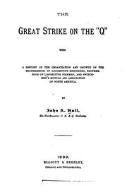 The great strike on the "Q," by John A. Hall