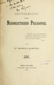 Cover of: Grundlegung der neusokratischen Philosophie. by Heinrich Gomperz