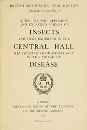 Cover of: Guide to the specimens and enlarged models of insects and ticks exhibited in the Central Hall, illustrating their importance in the spread of disease.