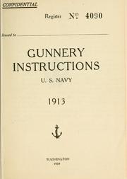 Cover of: Gunnery instructions, U. S. Navy, 1913. by United States. Navy Dept.