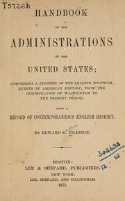 Cover of: Handbook of the administrations of the United States by Edward Griffin Tileston, Edward Griffin Tileston