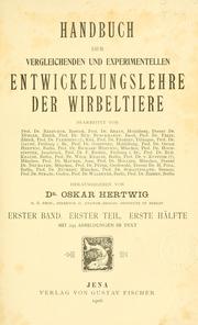 Cover of: Handbuch der vergleichenden und experimentellen entwicklungslehre der wirbeltiere by bearb. von prof. dr. Barfurth [u.a.] hrsg. von Oskar Hertwig.