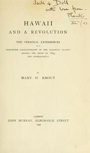 Cover of: Hawaii and a revolution: the personal experiences of a newspaper correspondent in the Sandwich islands during the crisis of 1893 and subsequently.