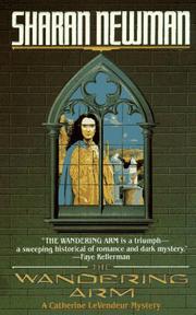 Cover of: The Wandering Arm (Catherine Levendevr Mystery Series , Vol 3) by Sharan Newman