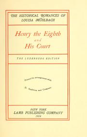 Cover of: Henry the Eighth and his court. by Luise Mühlbach