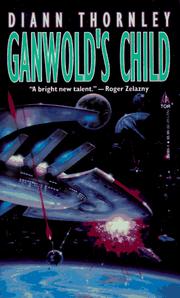 Ganwold's Child (Unified Worlds) by Diann Thornley