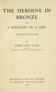 Cover of: The heroine in bronze by James Lane Allen
