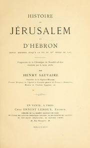 Cover of: Histoire de Jérusalem et d'Hébron depuis Abraham jusqu'à la fin du XVe siècle de J.-C. by Abd al-Rahman ibn Muhammad Ulaymi