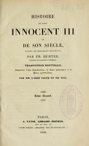 Cover of: Histoire du pape Innocent III et de son siècle d'après les monuments originaux by Friedrich Emanuel von Hurter-Ammann