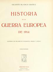 Cover of: Historia de la guerra europea de 1914 by Vicente Blasco Ibáñez