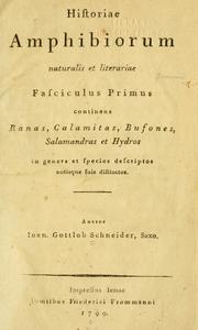 Cover of: Historiae amphibiorum naturalis et literariae fasciculus primus[-secundus] ... by Johann Gottlob Schneider