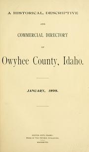Cover of: A historical, descriptive and commercial directory of Owyhee County, Idaho, January 1898. by 