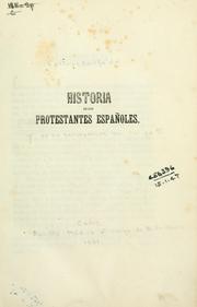 Cover of: Historia de los protestantes españoles by Adolfo de Castro