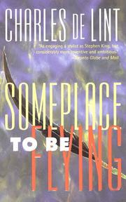 Cover of: Someplace to Be Flying (Newford) by Charles de Lint