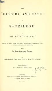 Cover of: history and fate of sacrilege.: Edited, in part from two MSS., rev. and corrected, with a continuation, large additions, and an introductory essay