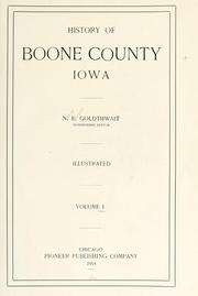 Cover of: History of Boone County, Iowa by Nathan Edward Goldthwait