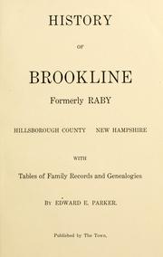 Cover of: History of Brookline,  formerly Raby, Hillsborough County, New Hampshire by Edward E. Parker