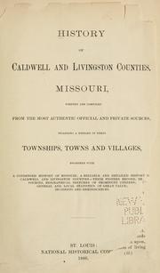 Cover of: History of Caldwell and Livingston counties, Missouri