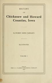 Cover of: History of Chickasaw and Howard counties, Iowa by Robert Herd Fairbairn