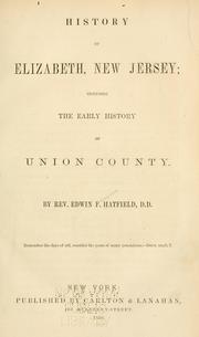 Cover of: History of Elizabeth, New Jersey by Edwin F. Hatfield, Edwin F. Hatfield