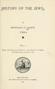 Cover of: History of the Jews. by Heinrich Hirsch Graetz
