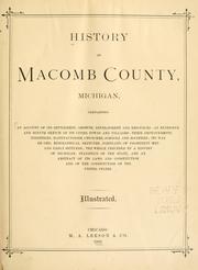 Cover of: History of Macomb County, Michigan: containing an account of its settlement, growth, development and resources...churches, schools and societies; portraits of prominent men and early settlers...