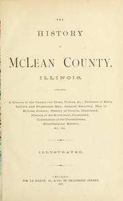 Cover of: The History of McLean County, Illinois by history of Illinois; history of the Northwest.