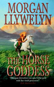 Cover of: The Horse Goddess (Celtic World of Morgan Llywelyn) by Morgan Llywelyn