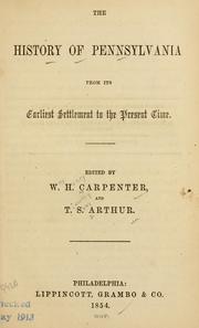 Cover of: The history of Pennsylvania from its earliest settlement to the present time by W. H. Carpenter, W. H. Carpenter