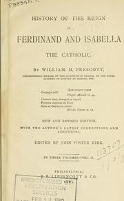 Cover of: History of the reign of Ferdinand and Isabella the Catholic by William Hickling Prescott
