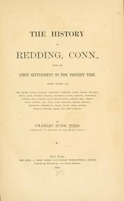 Cover of: The history of Redding, Conn., from its first settlement to the present time. by Charles Burr Todd