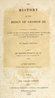 Cover of: history of the reign of George III.: To which is prefixed, A view of the progressive improvement of England, in prosperity and strength, to the accession of His Majesty ...